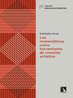 cover image of Las matemáticas como herramienta de creación artística